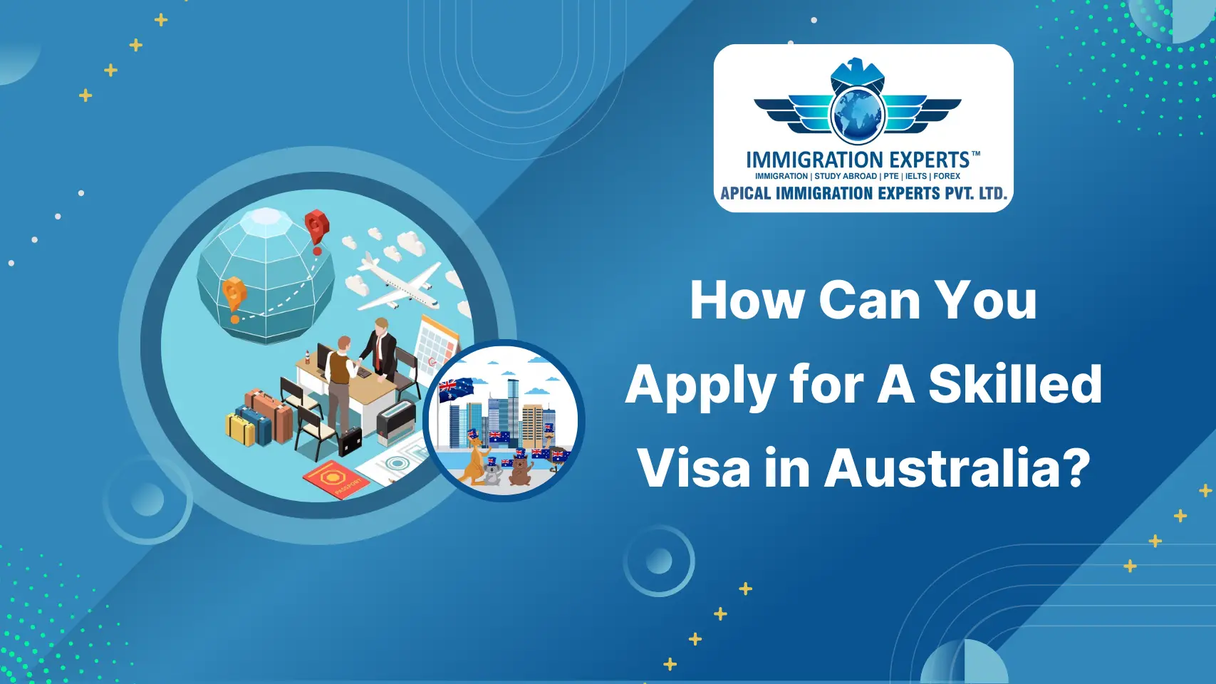 How-Can-You-Apply-for-A-Skilled-Visa-in-Australia